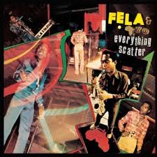 Fela Kuti - Everything Scatter/Noise For Vendor Mout ryhmässä CD @ Bengans Skivbutik AB (5521531)