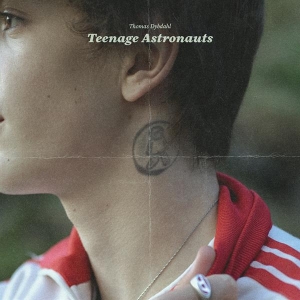 Dybdahl Thomas - Teenage Astronauts ryhmässä VINYYLI @ Bengans Skivbutik AB (5521536)