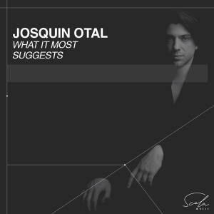 Josquin Otal - What It Most Suggests ryhmässä ME SUOSITTELEMME / Joululahjavinkki: CD @ Bengans Skivbutik AB (5521612)