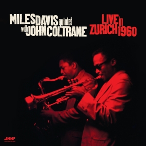 Miles Davis Quintet & John Coltrane - Live In Zurich 1960 ryhmässä VINYYLI @ Bengans Skivbutik AB (5521644)