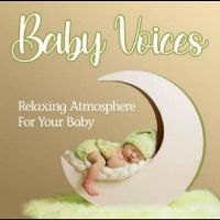 Various Artists - Baby Voices - Relaxing Atmosphere ryhmässä CD @ Bengans Skivbutik AB (5521681)