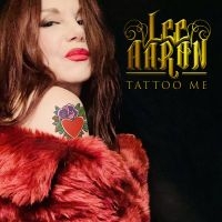 Lee Aaron - Tattoo Me (Digipack) ryhmässä CD @ Bengans Skivbutik AB (5521711)