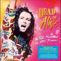 Dead Or Alive - The Pete Hammond Hi-Nrg Remixes ryhmässä CD @ Bengans Skivbutik AB (5521799)