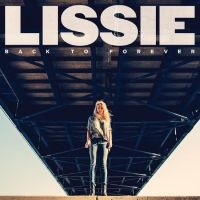 Lissie - Back To Forever ryhmässä VINYYLI @ Bengans Skivbutik AB (5521912)