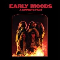 Early Moods - A Sinner's Past ryhmässä CD @ Bengans Skivbutik AB (5521949)