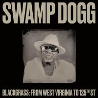 Swamp Dogg - Blackgrass: From West Virginia To 1 ryhmässä CD @ Bengans Skivbutik AB (5521973)