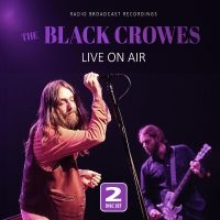 Black Crowes The - Live On Air ryhmässä CD @ Bengans Skivbutik AB (5522032)