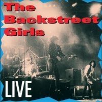 Backstreet Girls - Live ryhmässä VINYYLI @ Bengans Skivbutik AB (5522054)