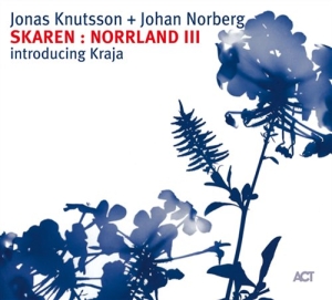 Knutsson Jonas / Norberg Johan - Skaren : Norrland Iii ryhmässä CD @ Bengans Skivbutik AB (5522099)