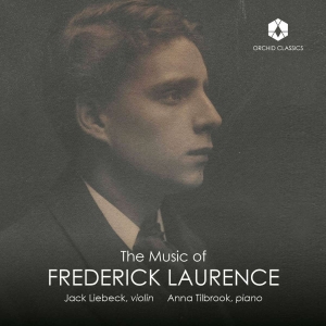 Jack Liebeck Anna Tilbrook - The Music Of Frederick Laurence ryhmässä CD @ Bengans Skivbutik AB (5522123)