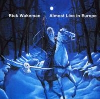 Wakeman Rick - Almost Live In Europe ryhmässä CD @ Bengans Skivbutik AB (5522179)