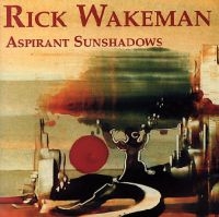 Wakeman Rick - Aspirant Sunshadows ryhmässä CD @ Bengans Skivbutik AB (5522180)