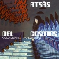 Atrás Del Cosmos - Cold Drinks, Hot Dreams ryhmässä VINYYLI @ Bengans Skivbutik AB (5522207)