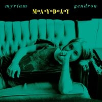 Gendron Myriam - Mayday (Indie Exclusive, Opaque Gre ryhmässä VINYYLI @ Bengans Skivbutik AB (5522211)