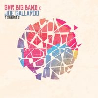 Swr Big Band X Joe Gallardo - It Is What It Is ryhmässä CD @ Bengans Skivbutik AB (5522243)