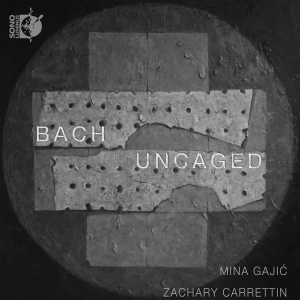 Mina Gajic Zachary Carrettin - Bach Uncaged ryhmässä CD / Nyheter @ Bengans Skivbutik AB (5522412)