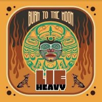 Lie Heavy - Burn To The Moon ryhmässä VINYYLI / Hårdrock,Pop-Rock @ Bengans Skivbutik AB (5522460)