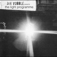 Jah Wobble - Jah Wobble Presents The Light Progr ryhmässä VINYYLI / Pop-Rock @ Bengans Skivbutik AB (5522490)