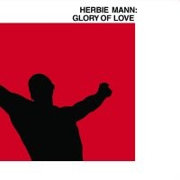 Mann Herbie - Glory Of Love ryhmässä VINYYLI @ Bengans Skivbutik AB (5522496)