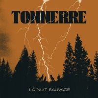 Tonnerre - La Nuit Sauvage (Vinyl Lp) ryhmässä VINYYLI / Hårdrock @ Bengans Skivbutik AB (5522528)