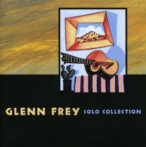 Frey Glenn - Solo Collection ryhmässä CD @ Bengans Skivbutik AB (552261)