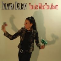 Palmyra Delran - You Are What You Absorb ryhmässä ME SUOSITTELEMME / Perjantain julkaisut / Fredag den 12:e Juli 2024 @ Bengans Skivbutik AB (5522705)