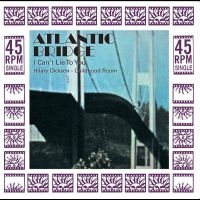 Atlantic Bridge - I Can?T Lie To You ryhmässä VINYYLI / Pop-Rock @ Bengans Skivbutik AB (5522726)