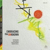 Perelman Ivo Chad Fowler Reggie - Embracing The Unknown ryhmässä CD / Jazz @ Bengans Skivbutik AB (5522770)