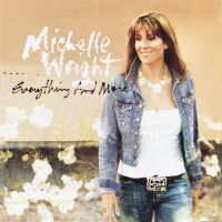 Wright Michelle - Everything And More ryhmässä CD / Country @ Bengans Skivbutik AB (5522788)