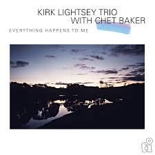 Kirk Lightsey Trio & Chet Baker - Everything Happens To Me ryhmässä -Startsida MOV @ Bengans Skivbutik AB (5522949)