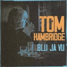 Tom Hambridge - Blu Ja Vu ryhmässä CD / Blues @ Bengans Skivbutik AB (5523010)