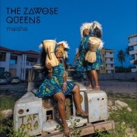 Zawose Queens The - Maisha ryhmässä ME SUOSITTELEMME / Perjantain julkaisut / Fredag den 7:e Juni 2024 @ Bengans Skivbutik AB (5523081)