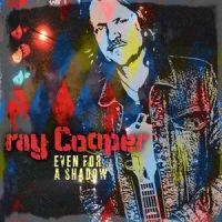 Cooper Ray - Even For A Shadow ryhmässä VINYYLI / Pop-Rock @ Bengans Skivbutik AB (5523093)