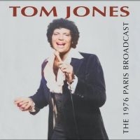 Jones Tom - The 1976 Paris Broadcast ryhmässä CD / Pop-Rock @ Bengans Skivbutik AB (5523114)