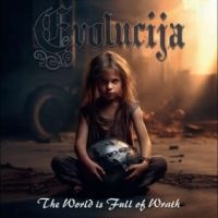 Evolucija - The World Is Full Of Wrath ryhmässä CD / Hårdrock @ Bengans Skivbutik AB (5523120)