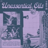 Unessential Oils - Unessential Oils ryhmässä ME SUOSITTELEMME / Perjantain julkaisut / Fredag den 7:e Juni 2024 @ Bengans Skivbutik AB (5523137)