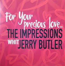 Impressions With Jerry Buttler - For Your Precious ryhmässä VINYYLI / RnB-Soul @ Bengans Skivbutik AB (5523194)