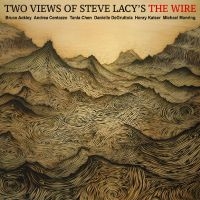 Ackley-Chen-Centazzo-Degruttola-Kai - Two Views Of Steve Lacys The Wire ryhmässä CD / Jazz @ Bengans Skivbutik AB (5523314)