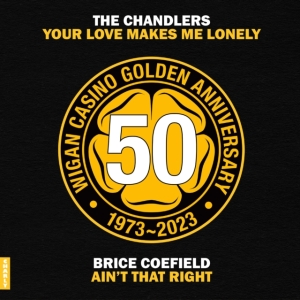 Chandlers / Brice Coefield - Your Love Makes Me Lonely B/W Aint That ryhmässä Labels /  @ Bengans Skivbutik AB (5523394)