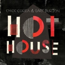 Chick Corea & Gary Burton - Hot House ryhmässä CD / Jazz @ Bengans Skivbutik AB (5523412)