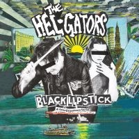 The Hel-Gators - Black Lipstick ryhmässä CD / Pop-Rock @ Bengans Skivbutik AB (5523503)