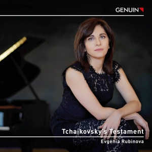 Evgenia Rubinova - Tchaikovsky's Testament ryhmässä CD / Nyheter @ Bengans Skivbutik AB (5523564)