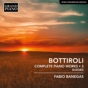 Jose Antonio Bottiroli - Complete Piano Works, Vol. 3 - Eleg ryhmässä CD / Nyheter @ Bengans Skivbutik AB (5523599)