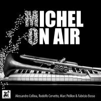 Alessandro Collina & Rodolfo Cervet - Michel On Air ryhmässä CD / Jazz @ Bengans Skivbutik AB (5523682)