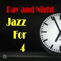 Jazz For 4 - Day And Night ryhmässä CD / Jazz @ Bengans Skivbutik AB (5523700)