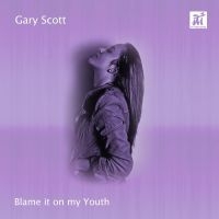 Gary Scott - Blame It On My Youth ryhmässä CD / Jazz @ Bengans Skivbutik AB (5523701)