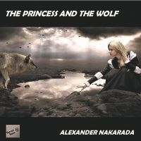 Alexander Nakarada - Princess & The Wolf ryhmässä CD / Pop-Rock @ Bengans Skivbutik AB (5523722)