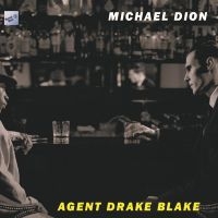 Michael Dion - Agent Drake Blake ryhmässä CD / Pop-Rock @ Bengans Skivbutik AB (5523724)