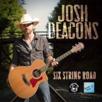 Josh Deacons - Six String Road ryhmässä CD / Country @ Bengans Skivbutik AB (5523737)