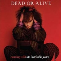 Dead Or Alive - Running Wild - The Inevitable Years ryhmässä VINYYLI / Pop-Rock @ Bengans Skivbutik AB (5523781)